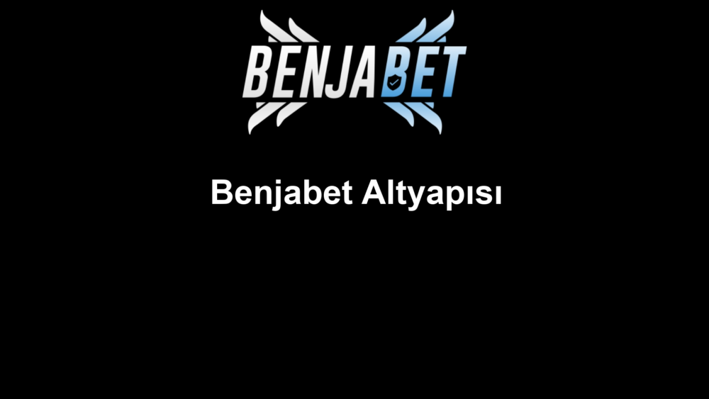 Benjabet Altyapısı