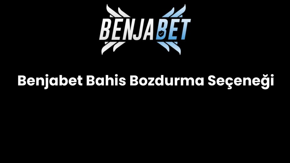 benjabet bahis bozdurma secenegi 535