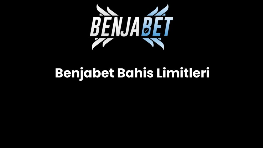 benjabet bahis limitleri 510