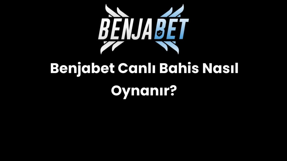 benjabet canli bahis nasil oynanir 497