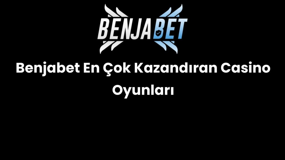 benjabet en cok kazandiran casino oyunlari 627