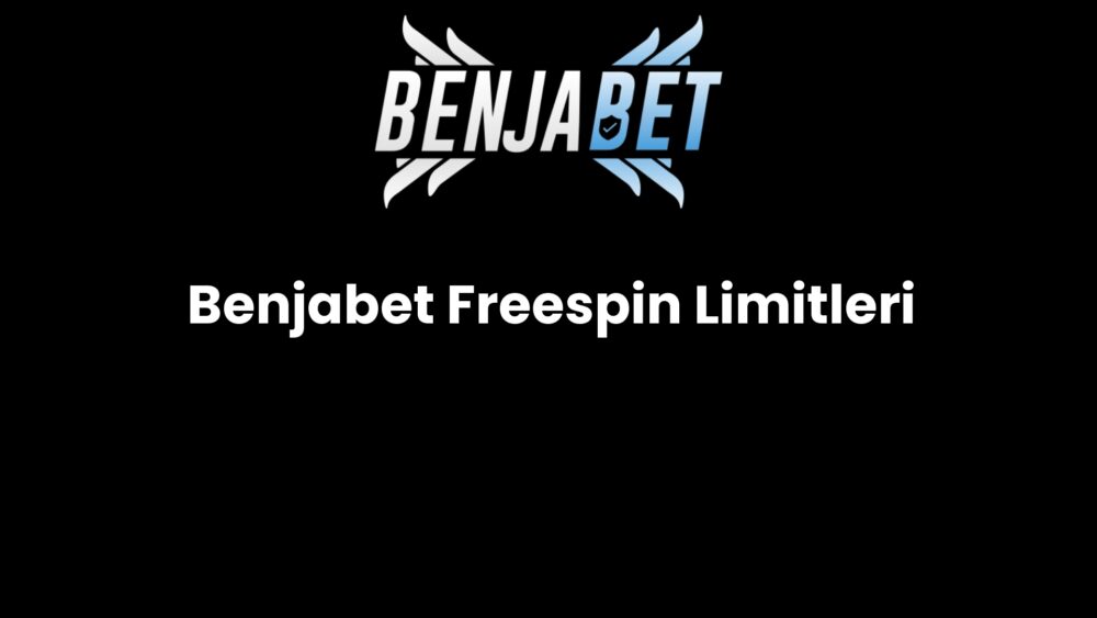 benjabet freespin limitleri 645