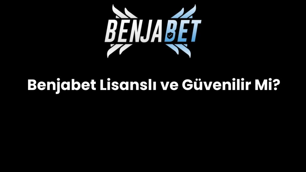 benjabet lisansli ve guvenilir mi 530