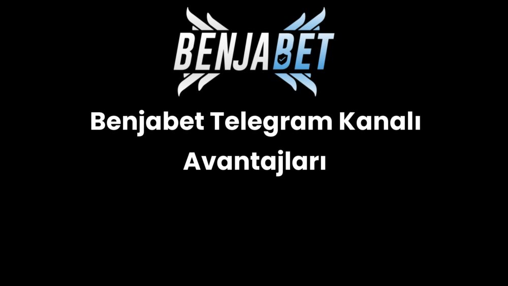 benjabet telegram kanali avantajlari 615