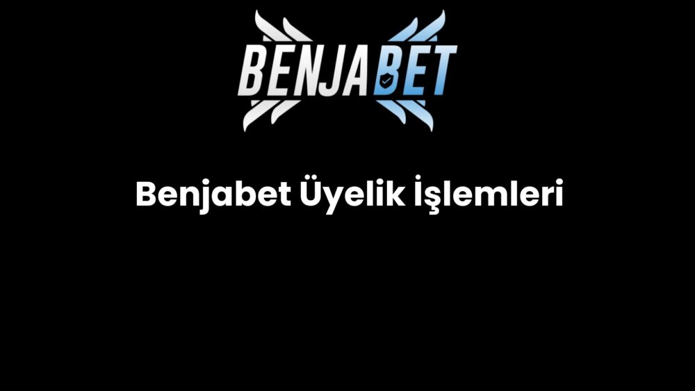 benjabet uyelik islemleri 525