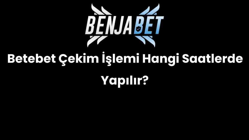 betebet cekim islemi hangi saatlerde yapilir 700