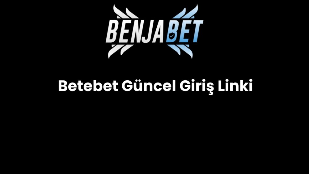 betebet guncel giris linki 704