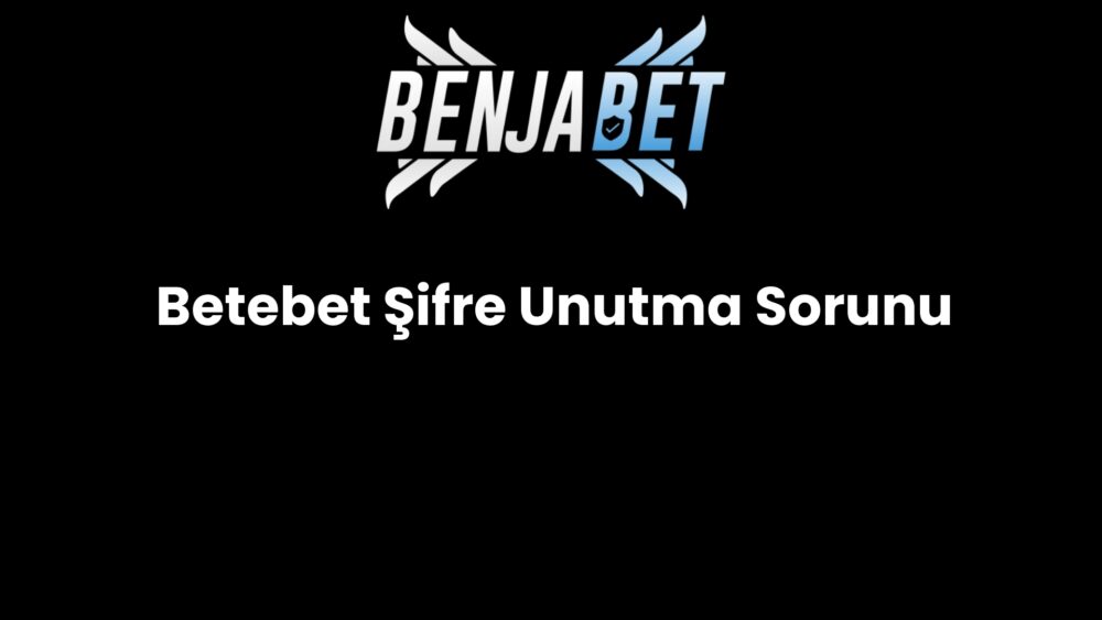 betebet sifre unutma sorunu 665