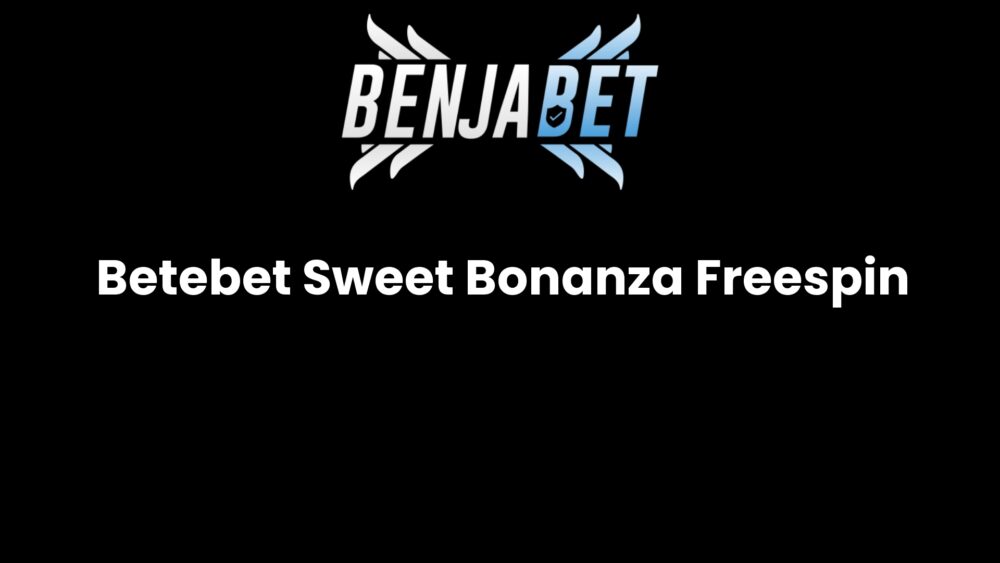 betebet sweet bonanza freespin 673