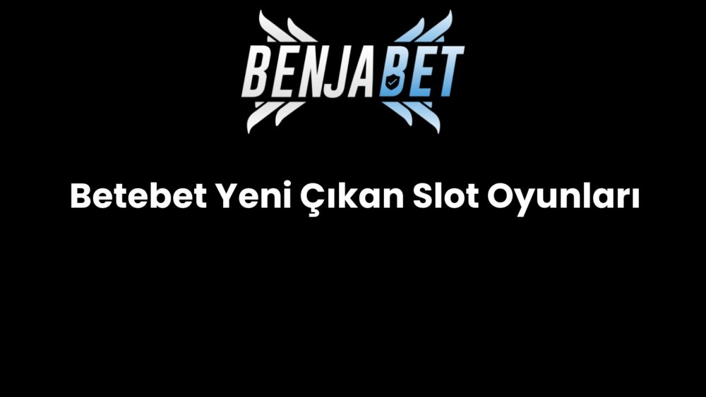 betebet yeni cikan slot oyunlari 695