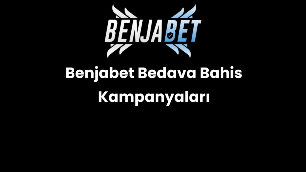 benjabet bedava bahis kampanyalari 1272