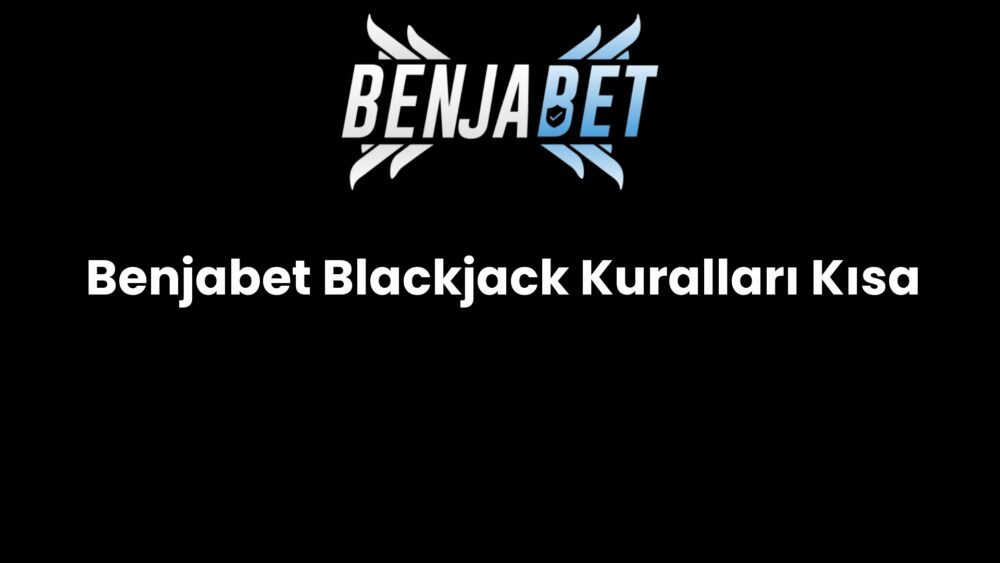 benjabet blackjack kurallari kisa 1242