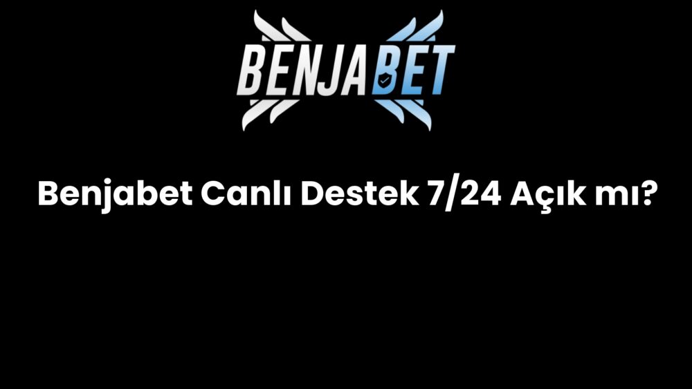 benjabet canli destek 7 24 acik mi 1448