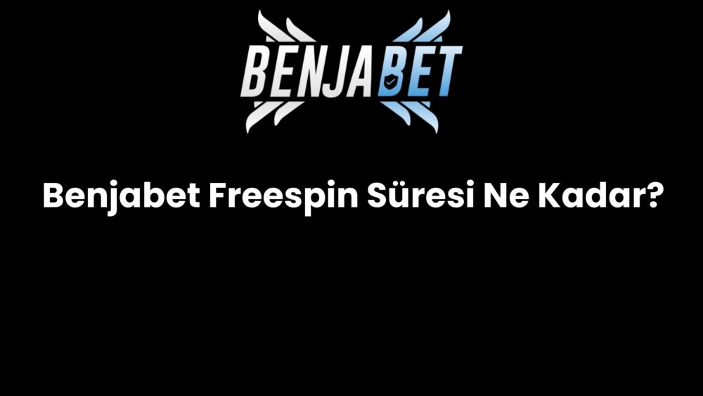 benjabet freespin suresi ne kadar 1341