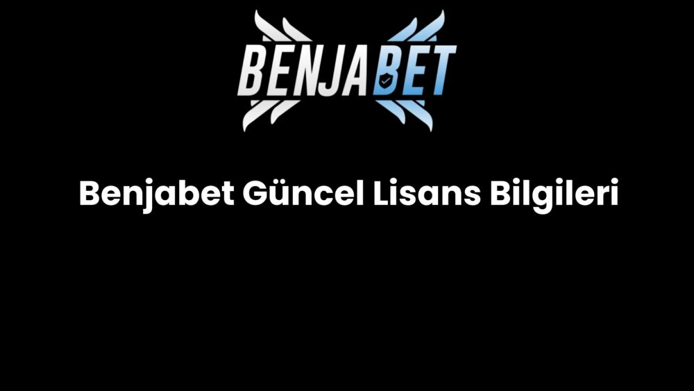 benjabet guncel lisans bilgileri 1226