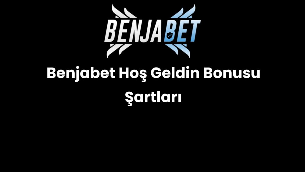 benjabet hos geldin bonusu sartlari 1234