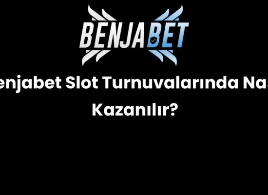 benjabet slot turnuvalarinda nasil kazanilir 1510