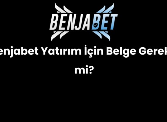 benjabet yatirim icin belge gerekir mi 1506